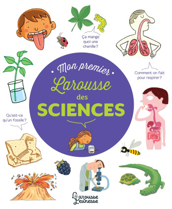 Mon Premier Larousse des Sciences - Pascal Chauvel - LAROUSSE