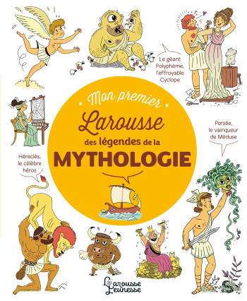 Mon Premier Larousse des Légendes de la Mythologie - Vanessa Henriette - LAROUSSE