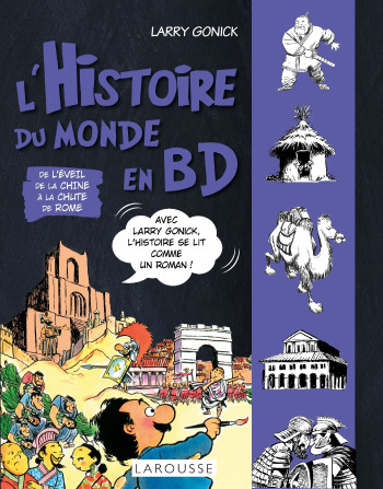 L'Histoire du monde en BD Tome 2 - De l éveil de la Chine à la chute de Rome - Larry Gonick - LAROUSSE