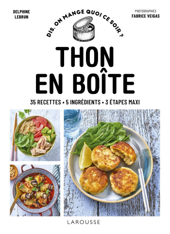 Thon en boîte - Delphine Lebrun - LAROUSSE