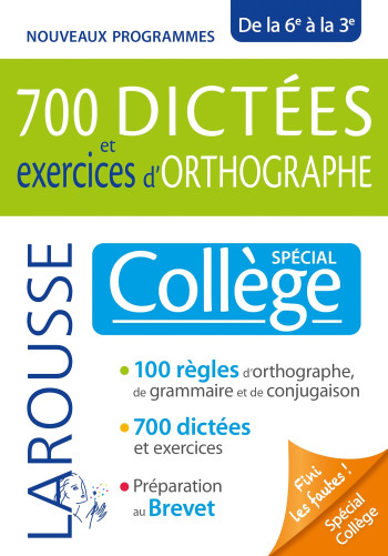 700 dictées et exercices d'orthographe, spécial collège - André Vulin - LAROUSSE 700 dictées et exercices d'orthographe, spécial collège - André Vulin - LAROUSSE