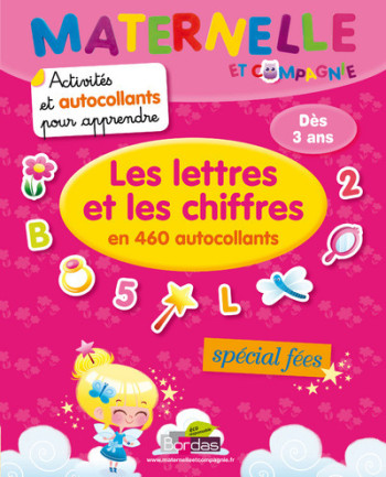 ACTIVITES & AUTOCOLLANTS POUR APPRENDRE - LES LETTRES & LES CHIFFRES 460 AUTOCOLLANTS SPECIAL FEES - Delphine Bolin - BORDAS ACTIVITES & AUTOCOLLANTS POUR APPRENDRE - LES LETTRES & LES CHIFFRES 460 AUTOCOLLANTS SPECIAL FEES - Delphine Bolin - BORDAS