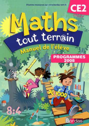 MATHS TOUT TERRAIN - MANUEL CE2 - 2009 - Xavier Amouyal - BORDAS