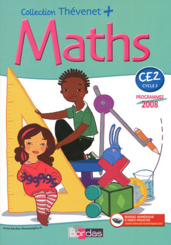 Thévenet+ Mathématiques CE2 2009 Fichier de l'élève - Antoine Marcangeli - BORDAS