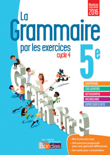 La grammaire par les exercices 5e 2016 Cahier de l'élève - Joëlle Paul - BORDAS