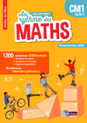 Au Rythme des maths CM1 cycle 3 2017 Fichier élève programmes 2016 - Josiane Hélayel - BORDAS