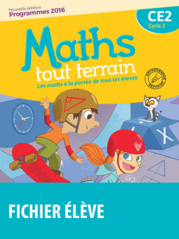 Maths tout terrain CE2 2016 Fichier de l'élève - Nouvelle édition - Xavier Amouyal - BORDAS