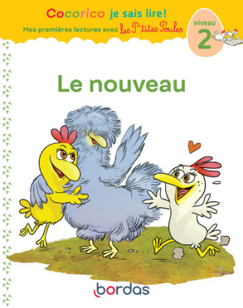 Cocorico Je sais lire ! 1res lectures avec les P'tites Poules - Le nouveau Niveau 2 - Christian Heinrich - BORDAS