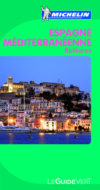 GUIDE VERT ESPAGNE MEDITERRANEENNE BALEARES - XXX - MICHELIN