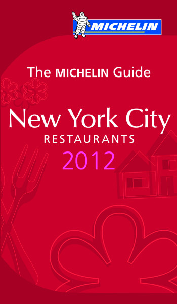 GUIDE MICHELIN NEW YORK RESTAURANTS 2012 - XXX - MICHELIN