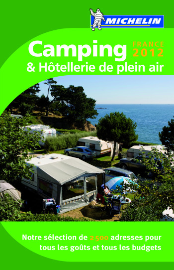 CAMPING ET HOTELLERIE DE PLEIN AIR FRANCE 2012 - XXX - MICHELIN