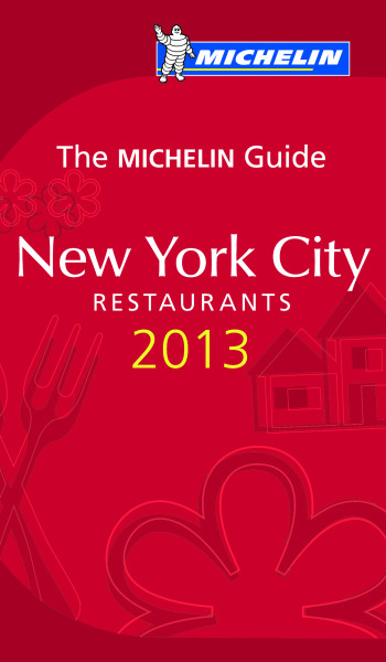 GUIDE MICHELIN NEW YORK RESTAURANTS 2013 - XXX - MICHELIN