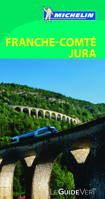 GUIDE VERT FRANCHE-COMTE JURA - XXX - MICHELIN