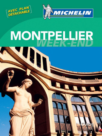 GUIDE VERT WEEK-END MONTPELLIER - XXX - MICHELIN