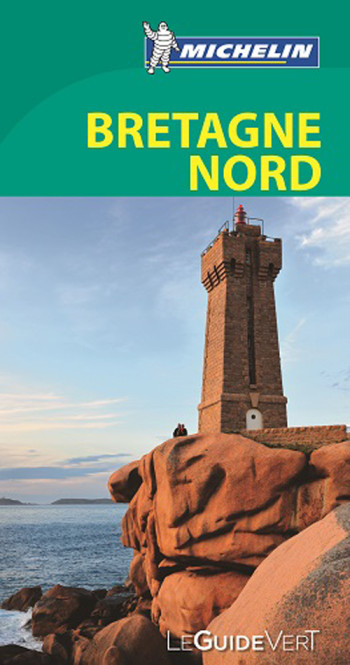 GUIDE VERT BRETAGNE NORD - DE RENNES A LA PRESQU'ILE DE CROZON - XXX - MICHELIN