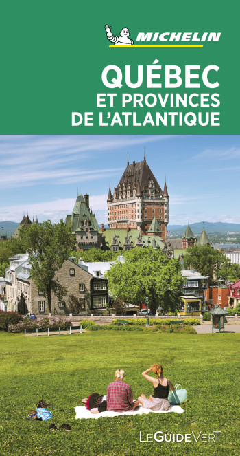 Guide Vert Québec et Provinces de l'Atlantique - XXX - MICHELIN