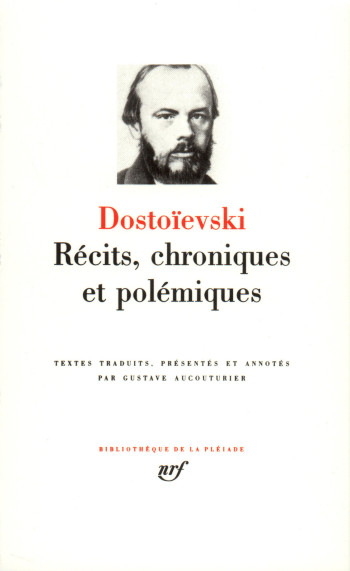 Récits, chroniques et polémiques - Fédor Dostoïevski - GALLIMARD