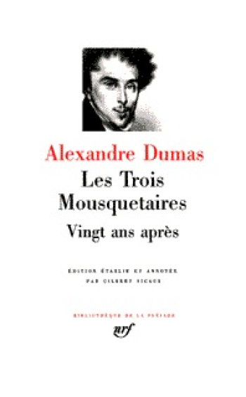 Les Trois Mousquetaires - Vingt ans après - Alexandre Dumas - GALLIMARD