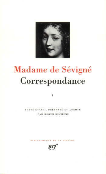 Correspondance - Madame de Sévigné - GALLIMARD