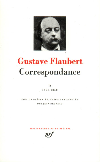 Correspondance - Gustave Flaubert - GALLIMARD