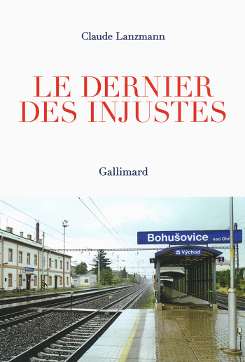 Le dernier des injustes - Claude Lanzmann - GALLIMARD