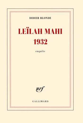 Leïlah Mahi 1932 - Didier Blonde - GALLIMARD