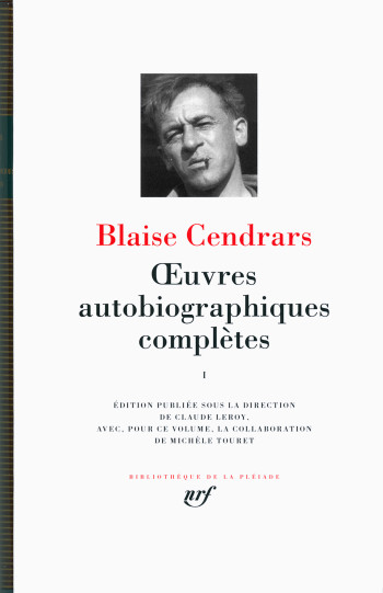 Œuvres autobiographiques complètes - Blaise Cendrars - GALLIMARD