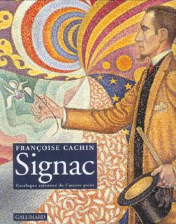 Signac - Françoise Cachin - GALLIMARD