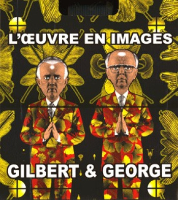 Gilbert & George - Rudy Fuchs - GALLIMARD