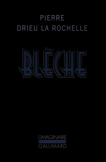 Blèche - Pierre Drieu La Rochelle - GALLIMARD