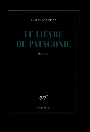 Le lièvre de Patagonie - Claude Lanzmann - GALLIMARD