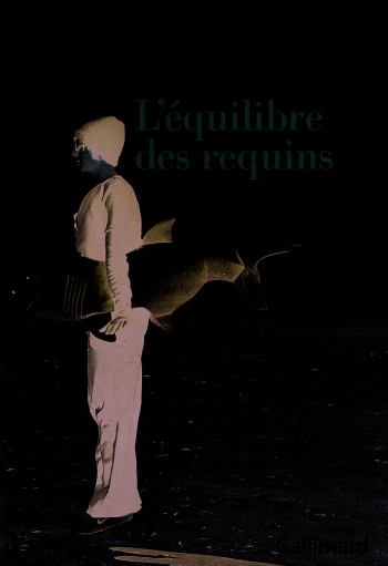 L'équilibre des requins - Caterina Bonvicini - GALLIMARD