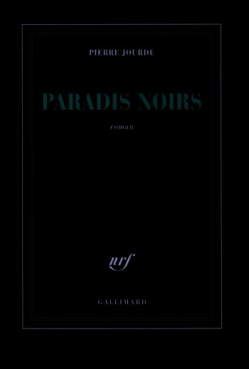 Paradis noirs - Pierre Jourde - GALLIMARD