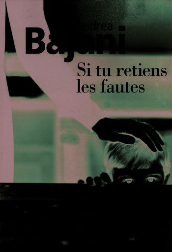 Si tu retiens les fautes - Andrea Bajani - GALLIMARD