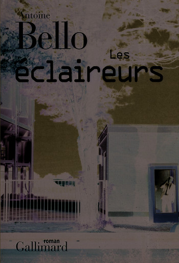 Les éclaireurs - Antoine Bello - GALLIMARD