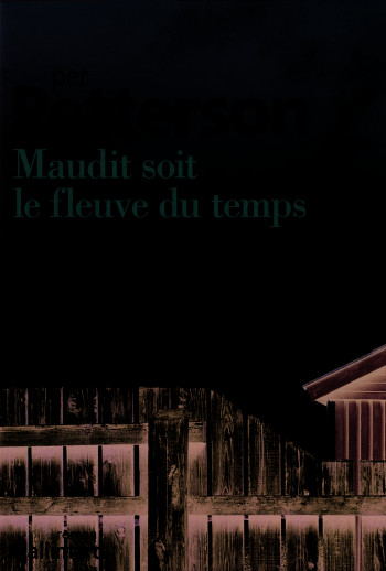 Maudit soit le fleuve du temps - Per Petterson - GALLIMARD