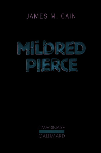 Mildred Pierce - James M. Cain - GALLIMARD