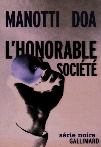 L'honorable société - Dominique MANOTTI - GALLIMARD