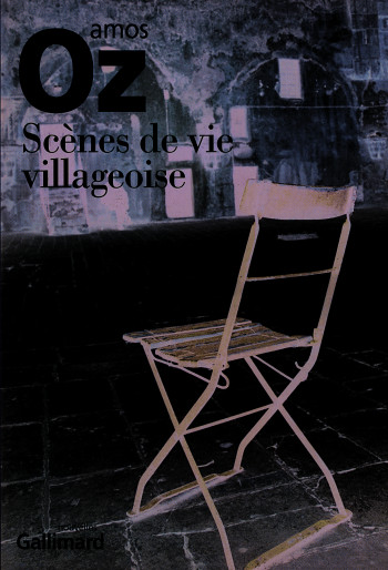 Scènes de vie villageoise - Amos Oz - GALLIMARD