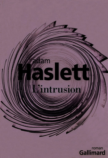 L'intrusion - Adam Haslett - GALLIMARD