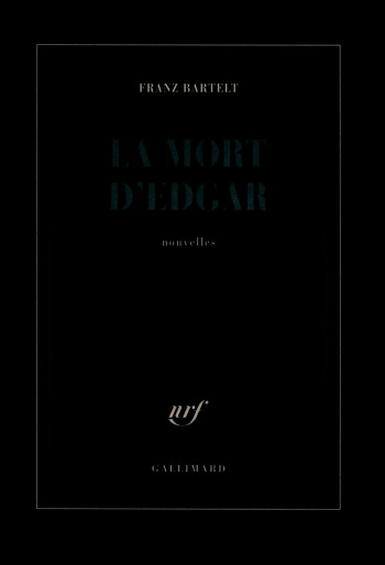 La mort d'Edgar - Franz BARTELT - GALLIMARD