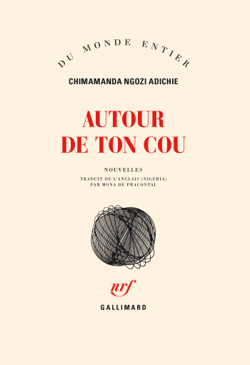 Autour de ton cou - Chimamanda Ngozi Adichie - GALLIMARD