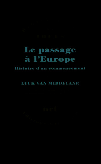 Le passage à l'Europe - Luuk van Middelaar - GALLIMARD