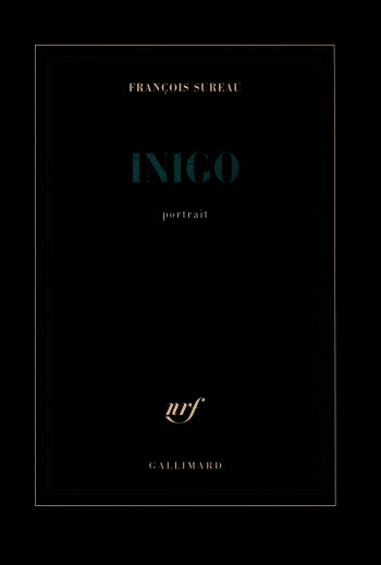 Inigo - François Sureau - GALLIMARD