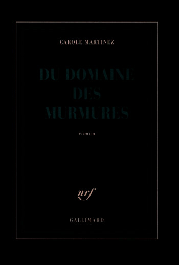 Du domaine des Murmures - Carole Martinez - GALLIMARD