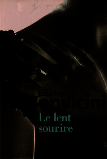 Le lent sourire - Caterina Bonvicini - GALLIMARD