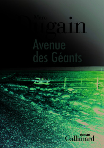 Avenue des Géants - Marc Dugain - GALLIMARD