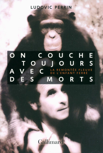 On couche toujours avec des morts - Ludovic Perrin - GALLIMARD