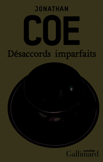 Désaccords imparfaits - Jonathan Coe - GALLIMARD