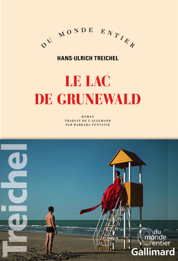 Le lac de Grunewald - Hans-Ulrich Treichel - GALLIMARD